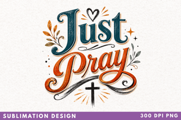 Elevating Brand Narratives with the Just Pray Retro Faith PNG Trend