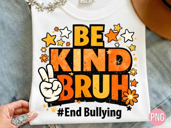 Evaluating the Groovy Be Kind Bruh End Bullying PNG for Creative Projects