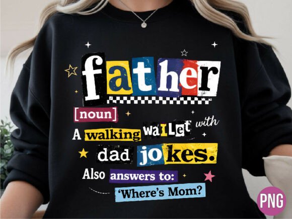 Unlocking Creativity: The Ultimate Guide to the Father Noun Walking Wallet Dad Joke PNG for Print on Demand Success